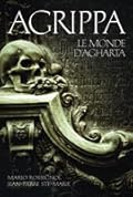 Agrippa - Le monde d'Agharta