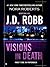 Visions in Death (In Death, #19) by J.D. Robb