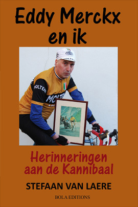Eddy Merckx en ik: Herinneringen aan de Kannibaal (Paperback)