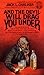 And the Devil Will Drag You Under by Jack L. Chalker