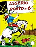 Tex n. 27: Assedio al posto n° 6