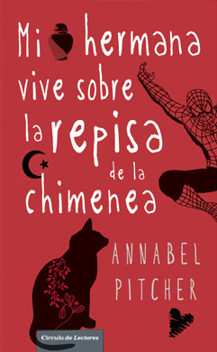 Portada de Mi hermana vive sobre la repisa de la chimenea, de Annabel Pitcher