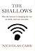 The Shallows: How the internet is changing the way we think, read and remember