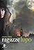 Ragazze lupo by Martin Millar Ragazze lupo by Martin Millar