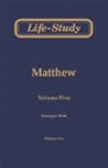 Life-Study of Matthew, Vol. 5 (#49-60)