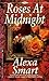 Roses at Midnight