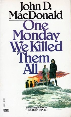 One Monday We Killed Them All