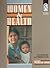 Women and Health (Women and World Development Series)