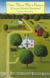 Once There Was a Farm... A Country Childhood Remembered