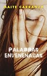 Palabras envenenadas by Maite Carranza