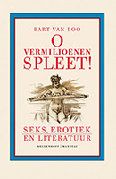 O vermiljoenen spleet: seks, erotiek en literatuur