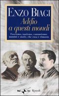 Addio a questi mondi: Fascismo, nazismo, comunismo: uomini e storie, che cosa è rimasto (Hardcover)
