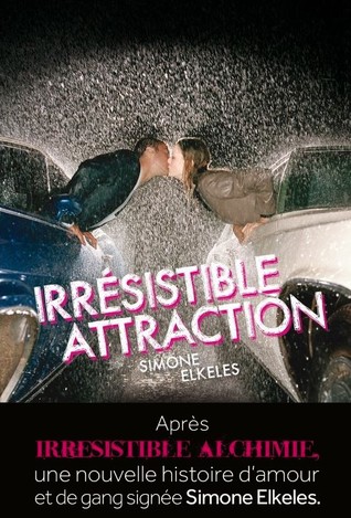 Irrésistible attraction (Irrésistible Alchimie, #2)