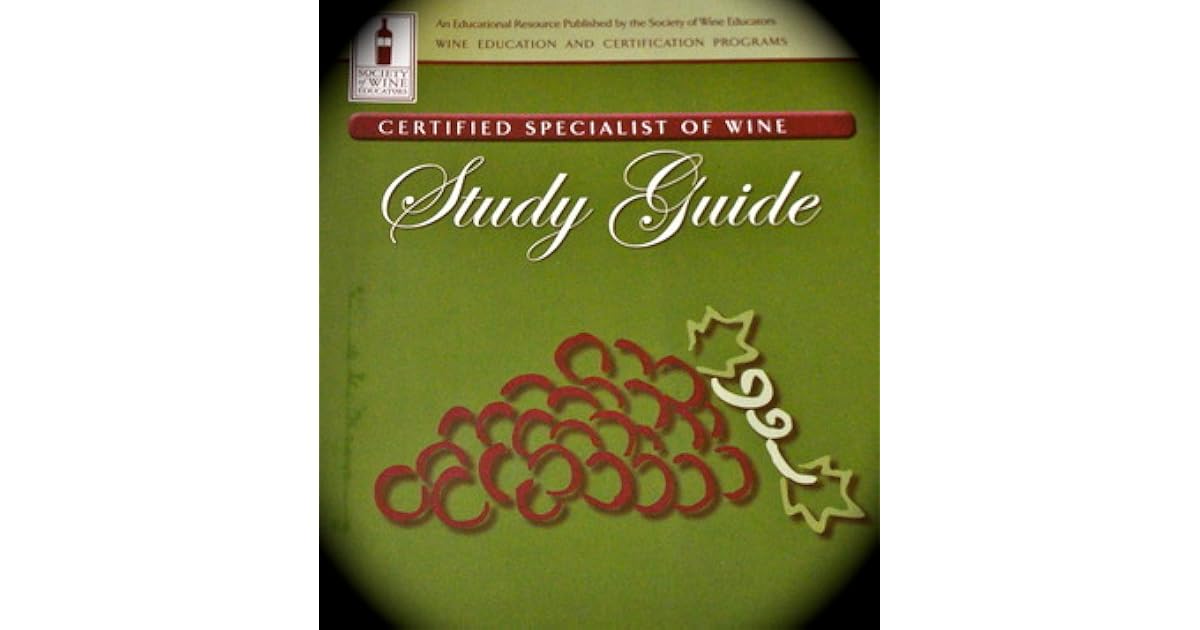 Certified Specialist of Wine Study Guide by Society of Wine Educators