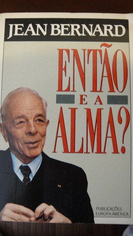 Então e a alma?