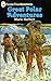 Great polar adventures