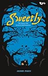 Sweetly by Jackson Pearce Sweetly by Jackson Pearce