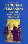 Venetian Humanism in an Age of Patrician Dominance