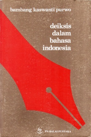 Deiksis dalam Bahasa Indonesia (Seri ILDEP, #13)