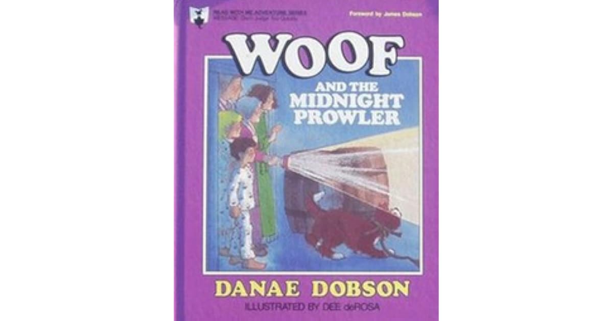 Woof and the Midnight Prowler by Danae Dobson