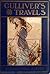Gulliver's Travels by Jonathan Swift Gulliver's Travels by Jonathan Swift