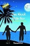 One Week With Her by Biswanath Pati