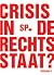 Crisis in de rechtsstaat? (...