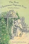 The Best Christmas Pageant Ever by Barbara Robinson