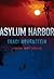 Asylum Harbor (Rachel Scott...