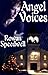 Angel Voices by Rowan Speedwell