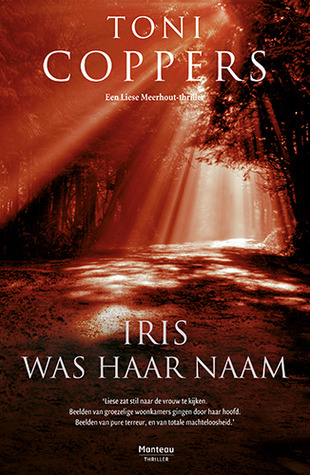 Iris was haar naam (Inspecteur Liese Meerhout #4)