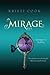 Mirage by Kristi Cook Mirage by Kristi Cook