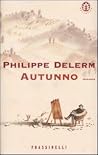 Autunno by Philippe Delerm Autunno by Philippe Delerm