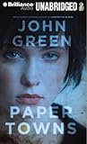 Paper Towns by John Green Paper Towns by John Green