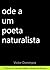 Ode a Um Poeta Naturalista