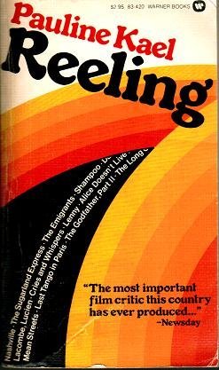 Reeling: Film Writings, 1972-1975 (Hardcover)
