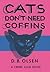 Cats Don't Need Coffins