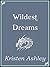 Wildest Dreams by Kristen Ashley