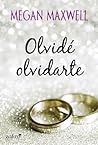 Olvidé olvidarte by Megan Maxwell