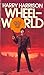 Wheelworld by Harry Harrison