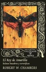 El rey de amarillo: Relatos macabros y terroríficos (Hardcover)