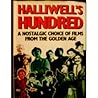Halliwell's Hundred: A Nostalgic Choice of Films from the Golden Age