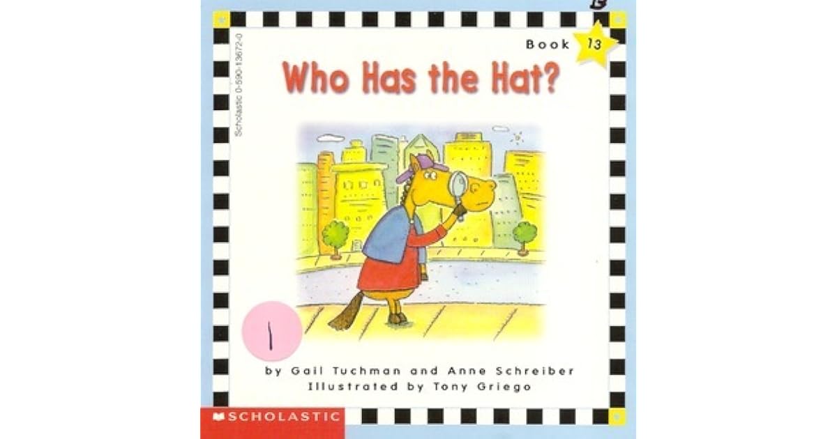 Who Has The Hat? (Scholastic Phonics Readers, 13) by Gail Tuchman