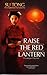 Raise The Red Lantern by Su Tong Raise The Red Lantern by Su Tong