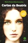 Cartas da Beatriz by Maria Teresa Maia Gonzalez