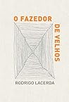 O Fazedor de Velhos O Fazedor de Velhos