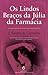 Os Lindos Braços da Júlia da Farmácia