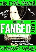 The Foul Mouth and the Fanged Lady