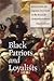 Black Patriots and Loyalists Fighting for Emancipation in the War for Independence by Alan Gilbert