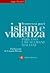 Islam e violenza. Parlano i...